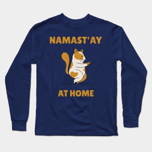 Namast'ay at Home Long Sleeve T-Shirt